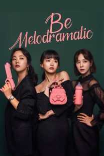 سریال کره‌ای Be Melodramatic (Melloga Chejil)