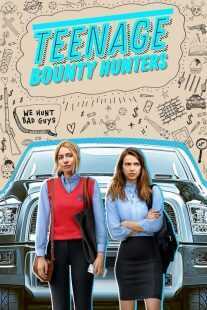 سریال Teenage Bounty Hunters