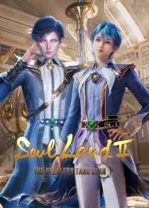 انیمیشن Soul Land 2: The Peerless Tang Clan
