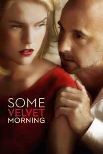 فیلم Some Velvet Morning 2013