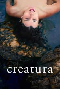 فیلم Creatura 2023