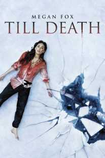 فیلم Till Death 2021