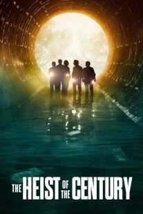 فیلم The Heist of the Century 2020
