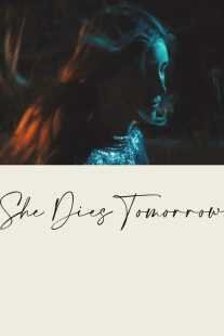 فیلم She Dies Tomorrow 2020