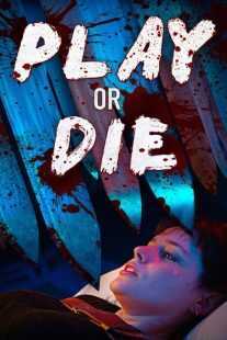 فیلم Play or Die 2019