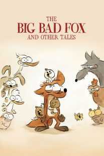انیمیشن The Big Bad Fox and Other Tales 2017