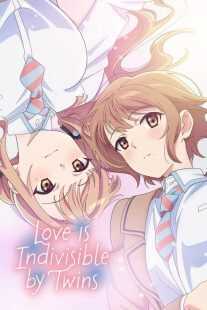 انیمه Love Is Indivisible by Twins