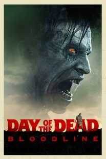 فیلم Day of the Dead: Bloodline 2017