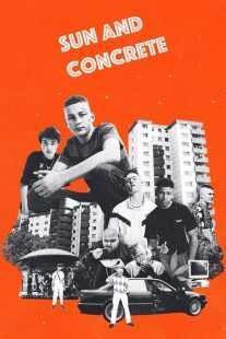 فیلم Sun and Concrete 2023