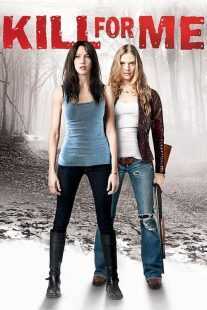 فیلم Kill for Me 2013