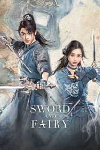 سریال Sword and Fairy 2024