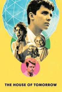 فیلم The House of Tomorrow 2017