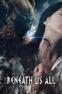 فیلم Beneath Us All 2023