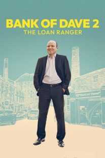 فیلم Bank of Dave 2: The Loan Ranger 2025