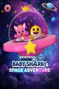 انیمیشن Pinkfong and Baby Shark’s Space Adventure 2019