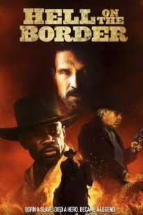 فیلم Hell on the Border 2019