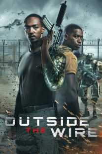 فیلم Outside the Wire 2021