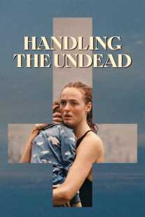 فیلم Handling the Undead 2024