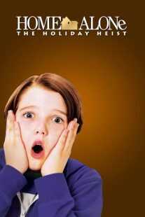 فیلم Home Alone: The Holiday Heist 2012