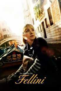 فیلم In Search of Fellini 2017