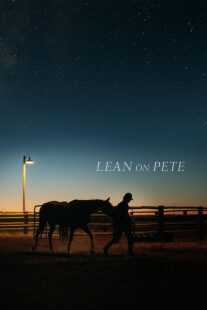 فیلم Lean on Pete 2017
