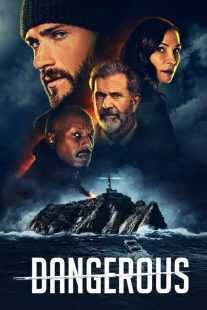 فیلم Dangerous 2021