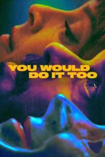 سریال You Would Do It Too