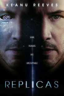 فیلم Replicas 2018