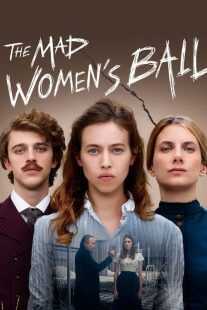 فیلم The Mad Women’s Ball 2021