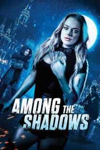 فیلم Among the Shadows 2019