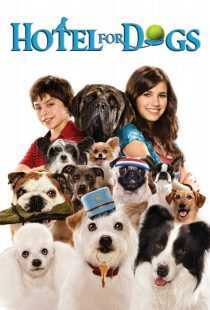 فیلم Hotel for Dogs 2009