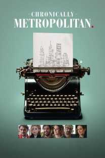 فیلم Chronically Metropolitan 2016