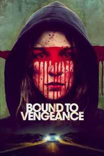 فیلم Bound to Vengeance 2015