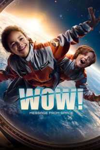 فیلم Wow! Nachricht aus dem All 2023