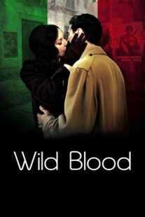 فیلم Wild Blood 2008