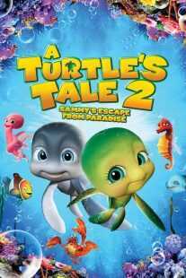 انیمیشن A Turtle’s Tale 2: Sammy’s Escape from Paradise 2012