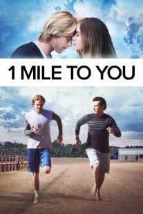 فیلم 1 Mile to You 2017