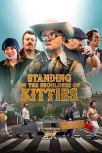 فیلم Standing on the Shoulders of Kitties 2024
