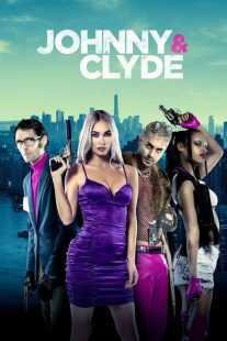 فیلم Johnny & Clyde 2023