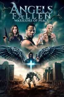 فیلم Angels Fallen: Warriors of Peace 2024