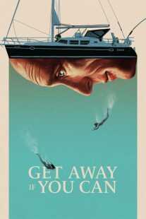 فیلم Get Away If You Can 2022