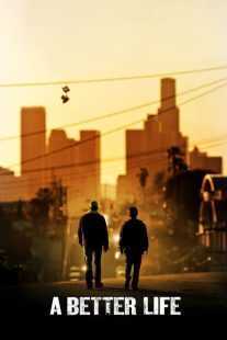 فیلم A Better Life 2011