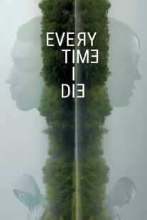 فیلم Every Time I Die 2019