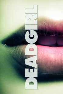 فیلم Deadgirl 2008