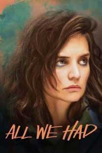 فیلم All We Had 2016