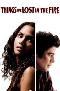 فیلم Things We Lost in the Fire 2007