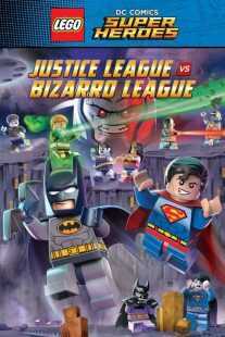 انیمیشن Lego DC Comics Super Heroes: Justice League vs. Bizarro League 2015