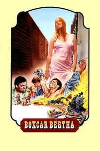 فیلم Boxcar Bertha 1972