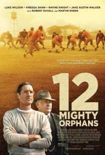 فیلم 12 Mighty Orphans 2021