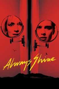 فیلم Always Shine 2016
